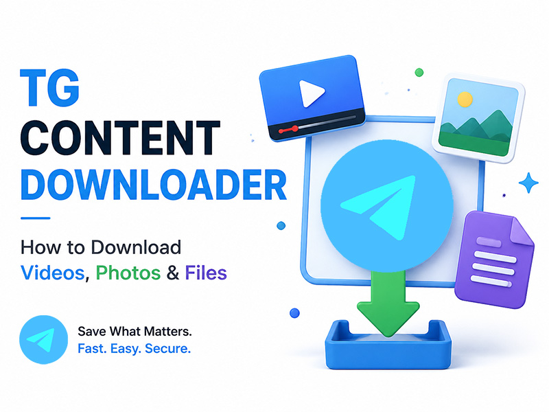 TG Content Downloader: How to Download Videos, Photos & Files